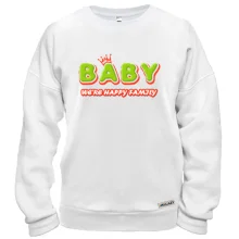Світшот Baby we`re happy family